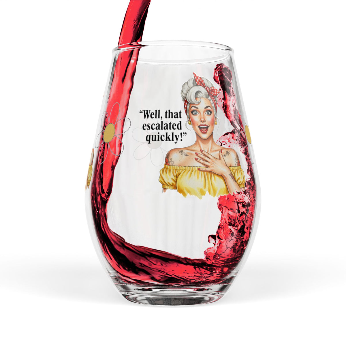 Funny Vintage "Well, That Escalated Quickly" Wine Glass