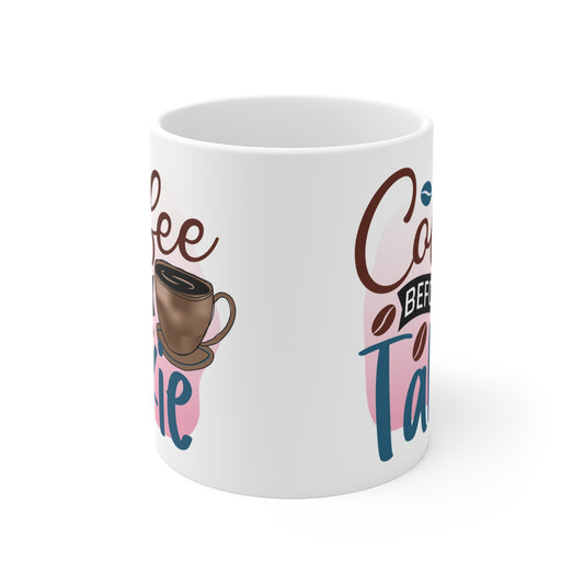 "Coffee Before Talkie" Mug