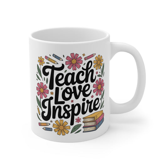 "Teach Love Inspire" Mug