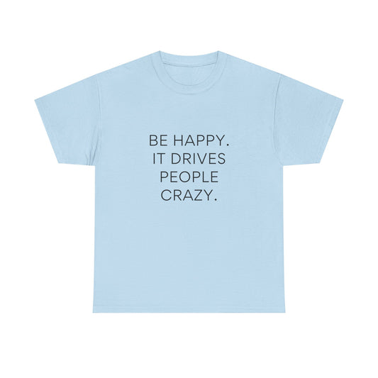 Inspirational Happy Unisex Heavy Cotton T-shirt