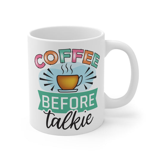 "Coffee Before Talkie" Mug