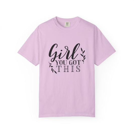 Girl You Got This Motivational Inspirational T-shirt