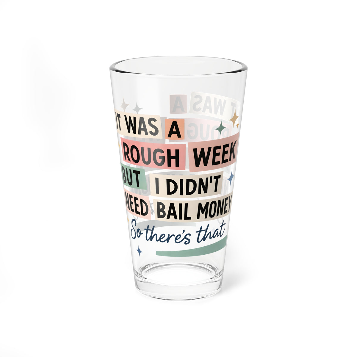 Funny Quote "It Was a Rough Week" Mixing Glass (16oz.)