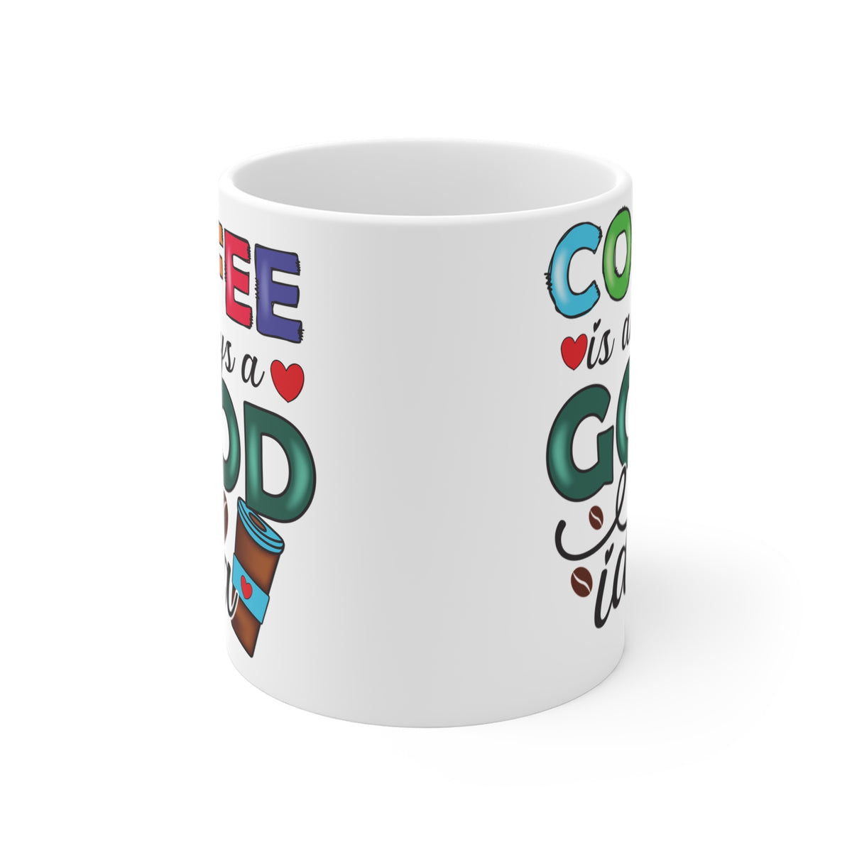 "Coffee is Always a Good Idea" Mug
