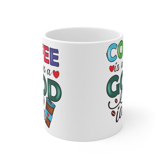 "Coffee is Always a Good Idea" Mug