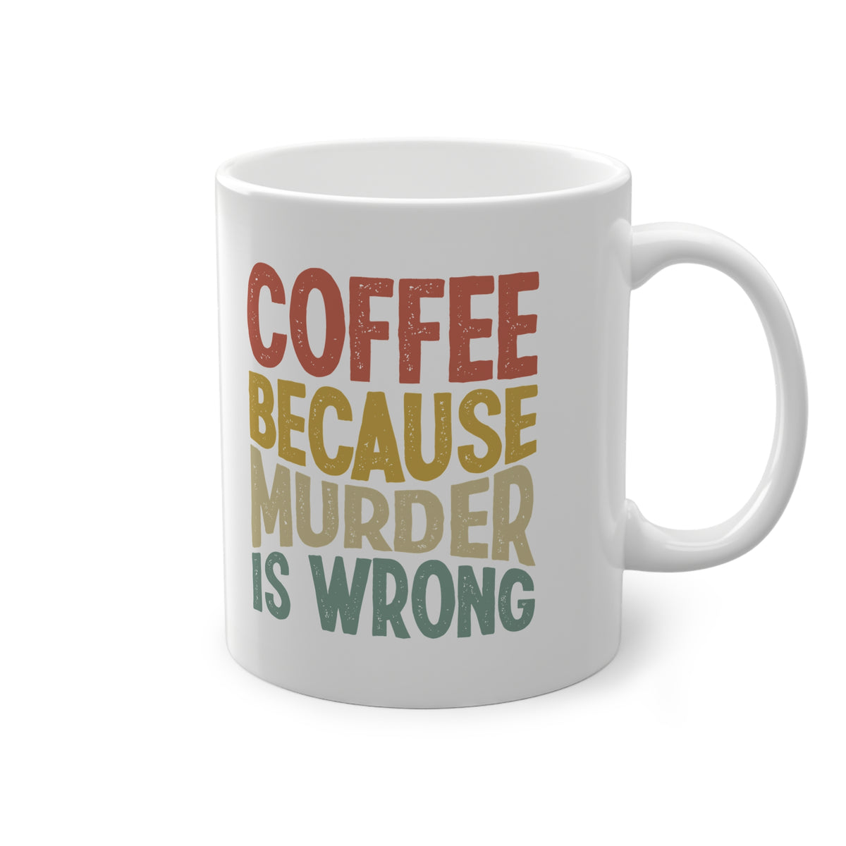 "Coffee Because Murder is Wrong" Mug