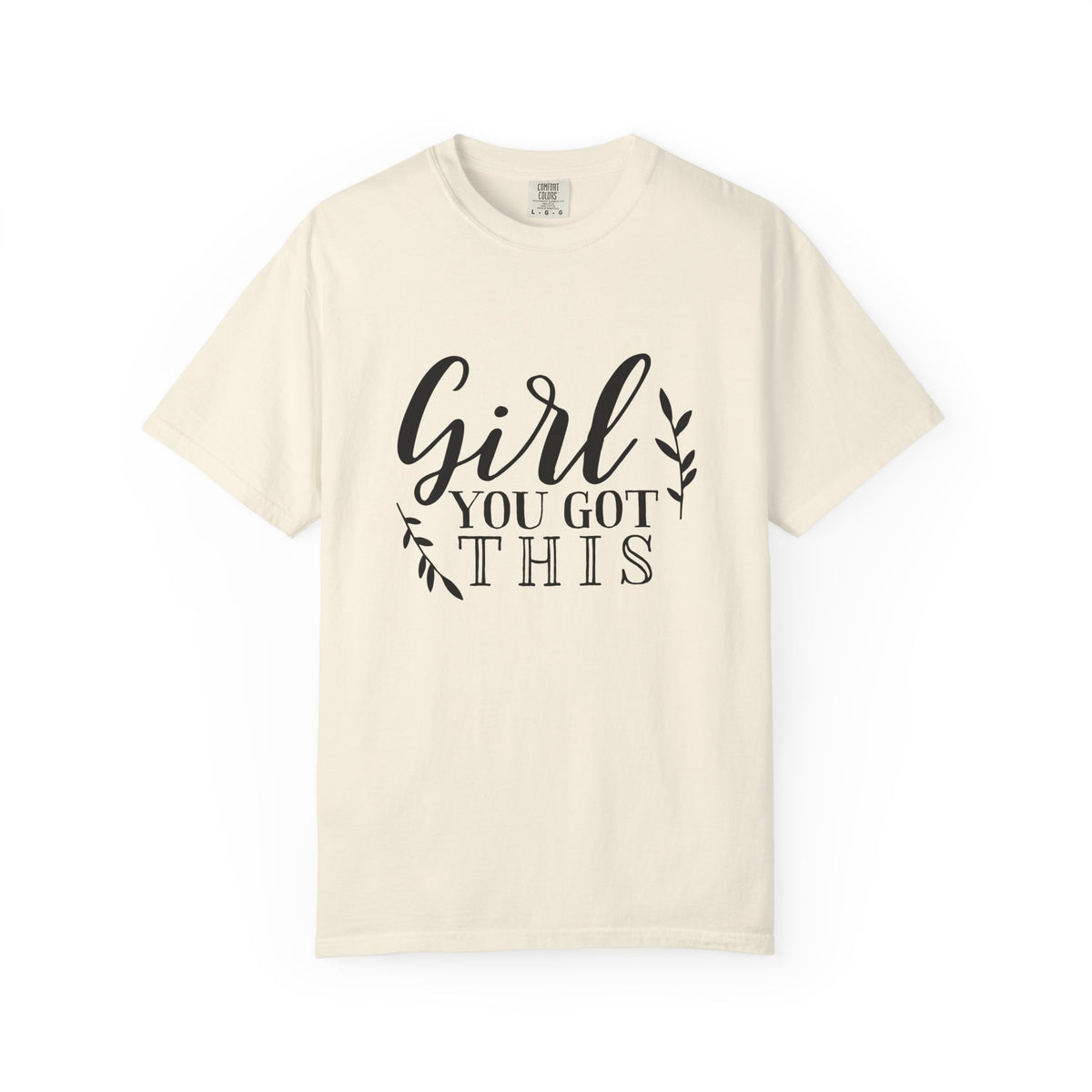 Girl You Got This Motivational Inspirational T-shirt