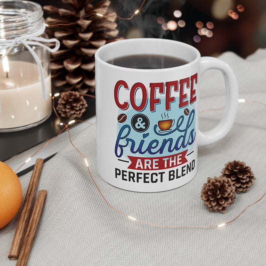 "Coffee & Friends Are the Perfect Blend" Mug