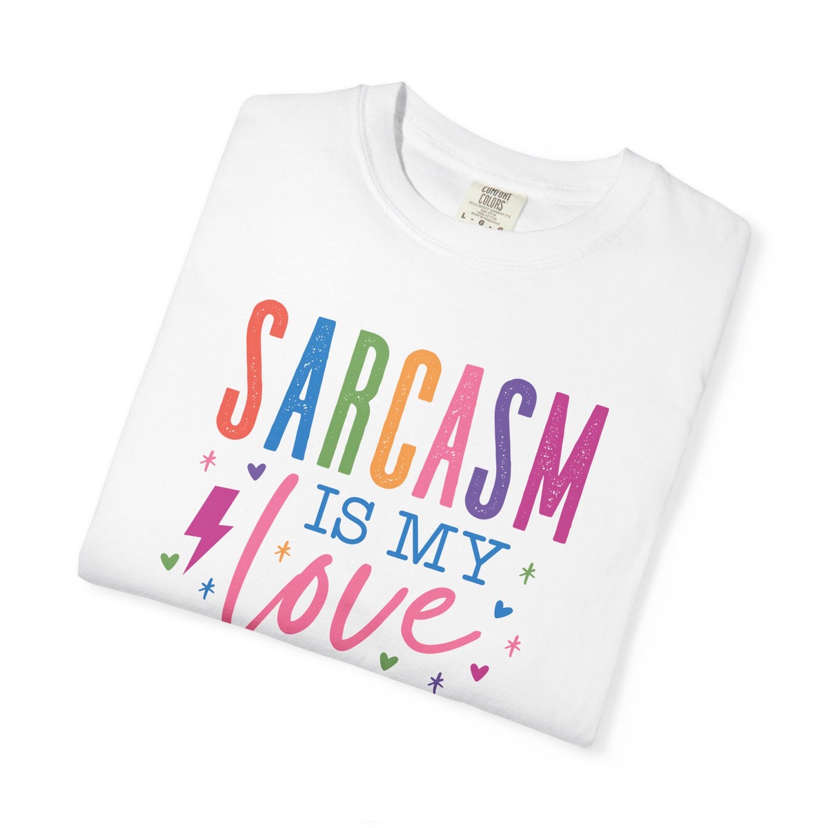 "Sarcasm Is My Love Language" Unisex Tee