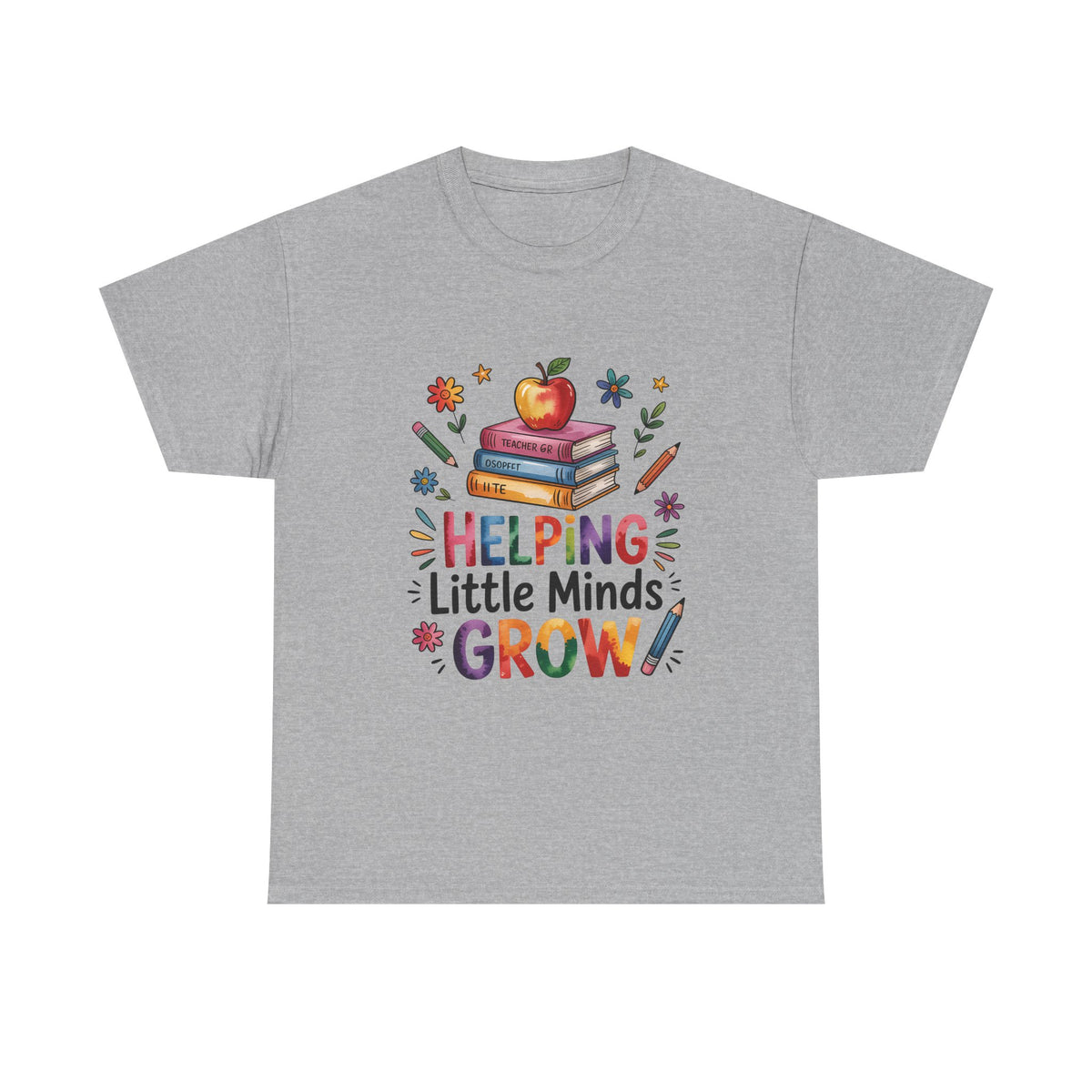 "Helping Little Minds Grow T-Shirt" Unisex Heavy Cotton Teacher Tee