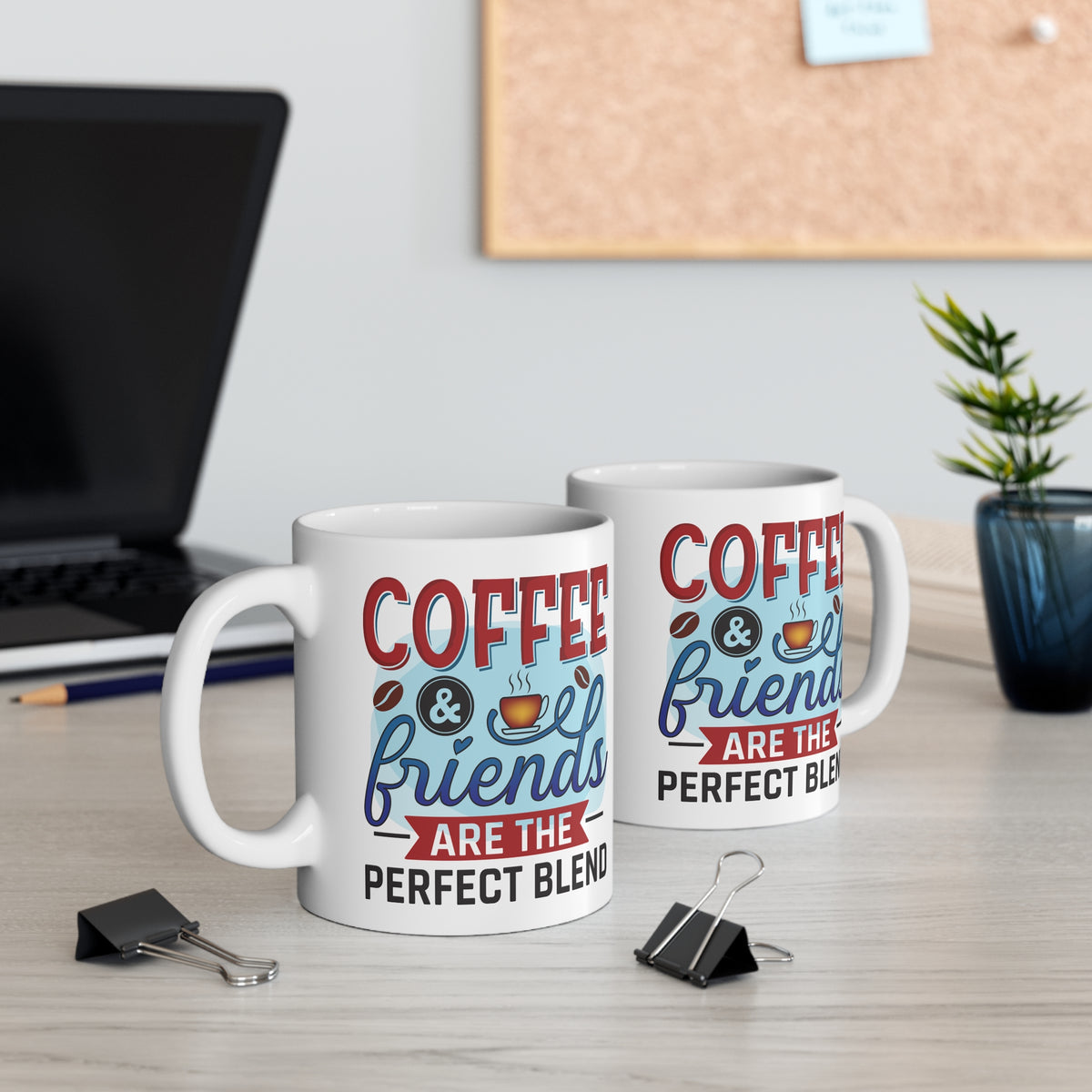 "Coffee & Friends Are the Perfect Blend" Mug