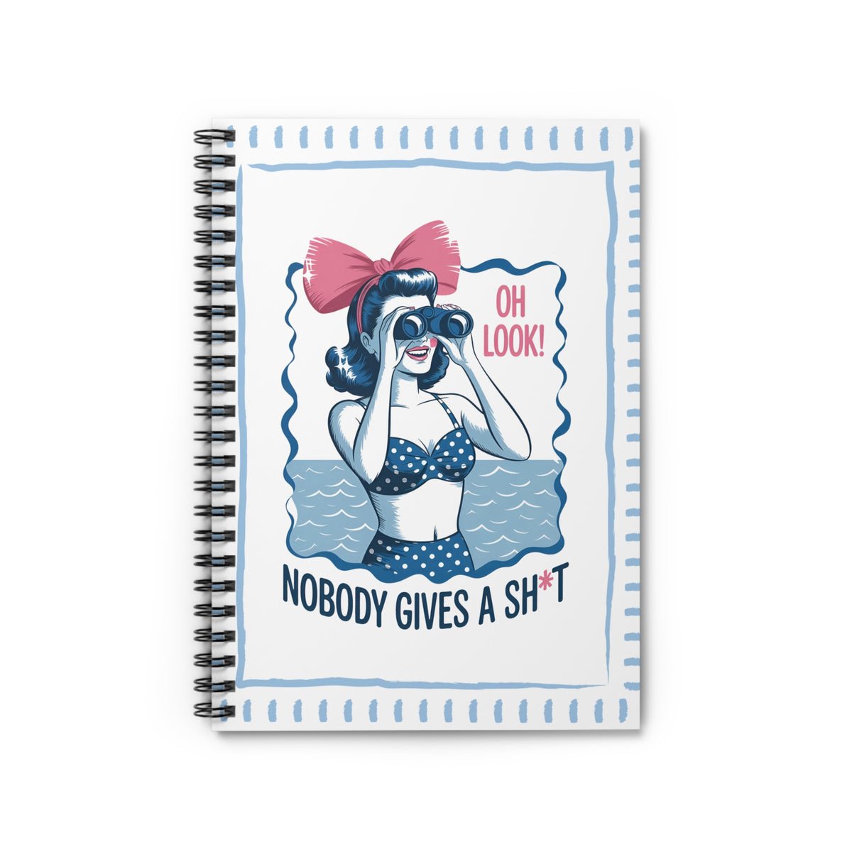 Retro Pinup 'Oh Look! Nobody Gives a Sh*t' Ruled Spiral Journal