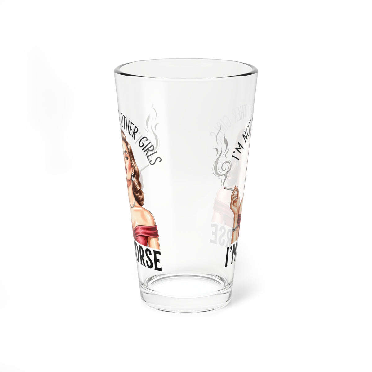 Vintage "I'm Not Like Other Girls" Mixing Glass (16oz.)