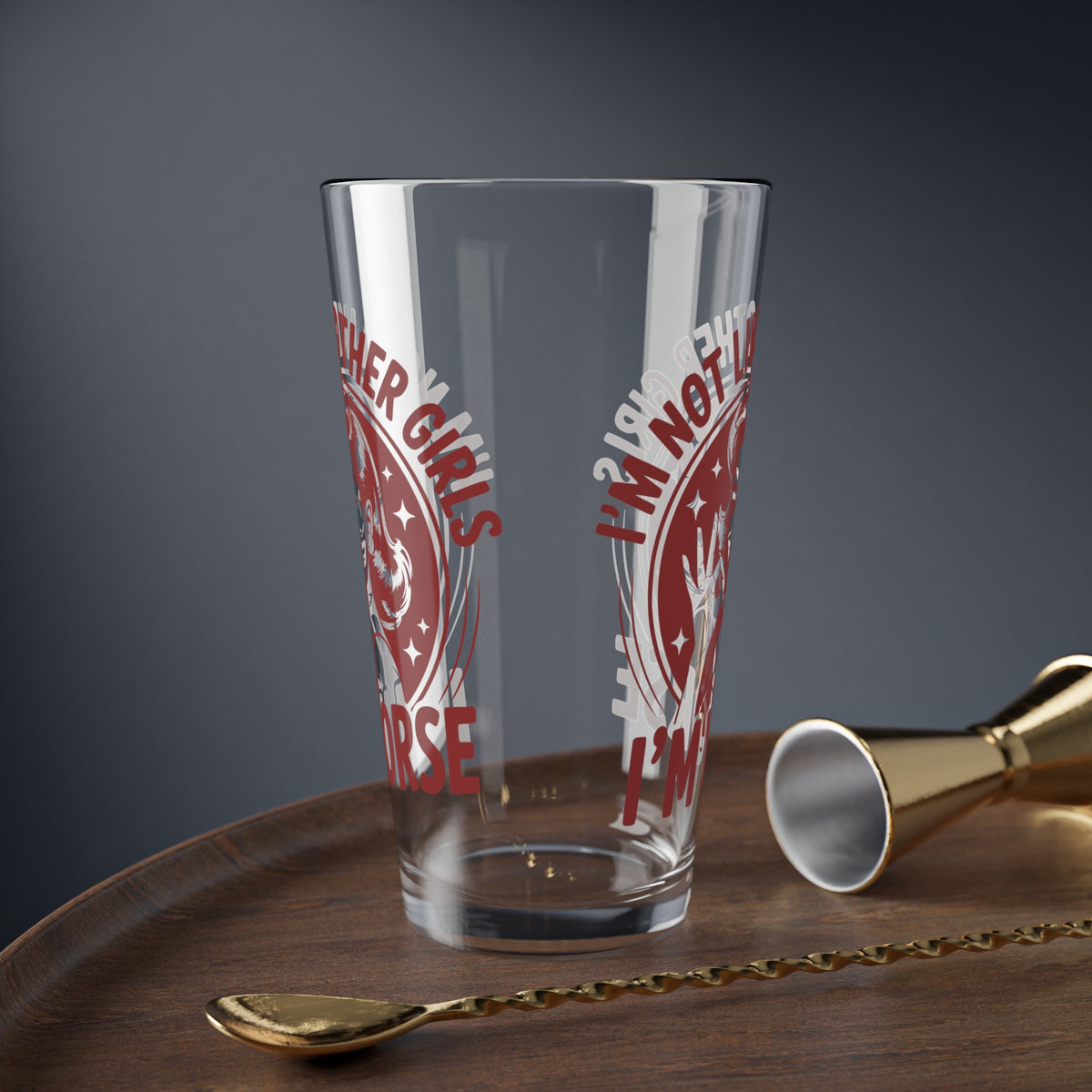 Funny Vintage "I'm Not Like Other Girls" Mixing Glass (16oz.)