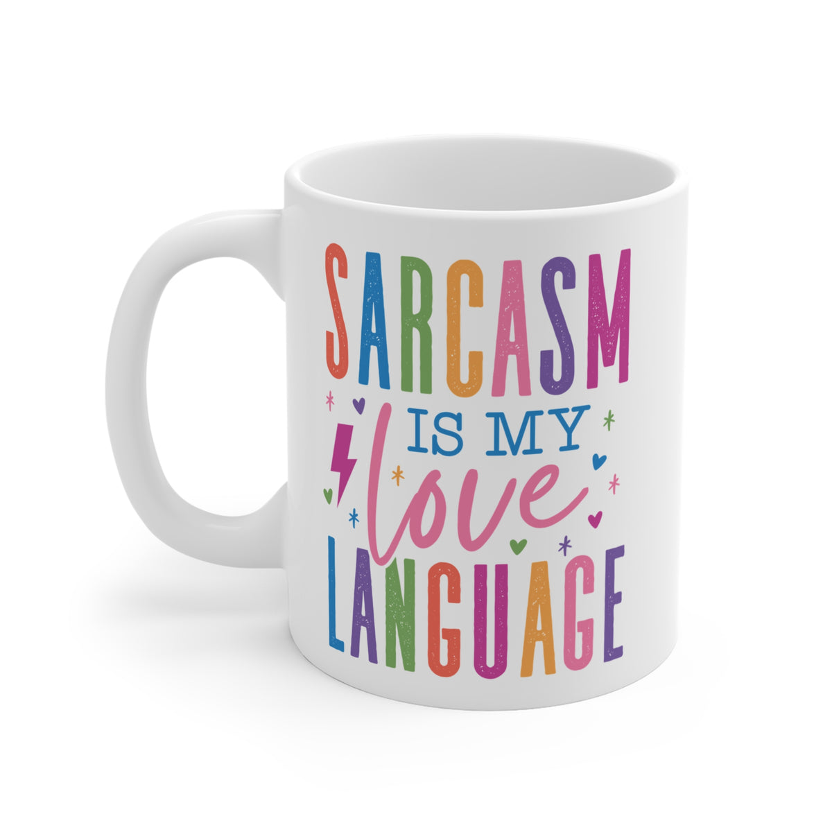 Funny Quote "Sarcasm Is My Love Language" Mug