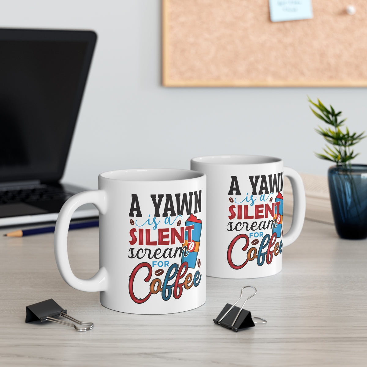 "A Yawn Is a Silent Scream for Coffee" Mug