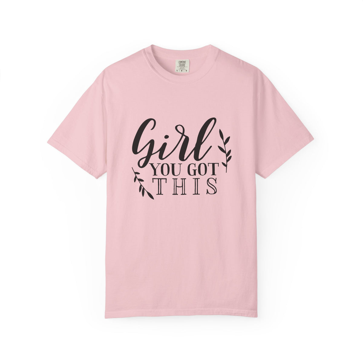 Girl You Got This Motivational Inspirational T-shirt