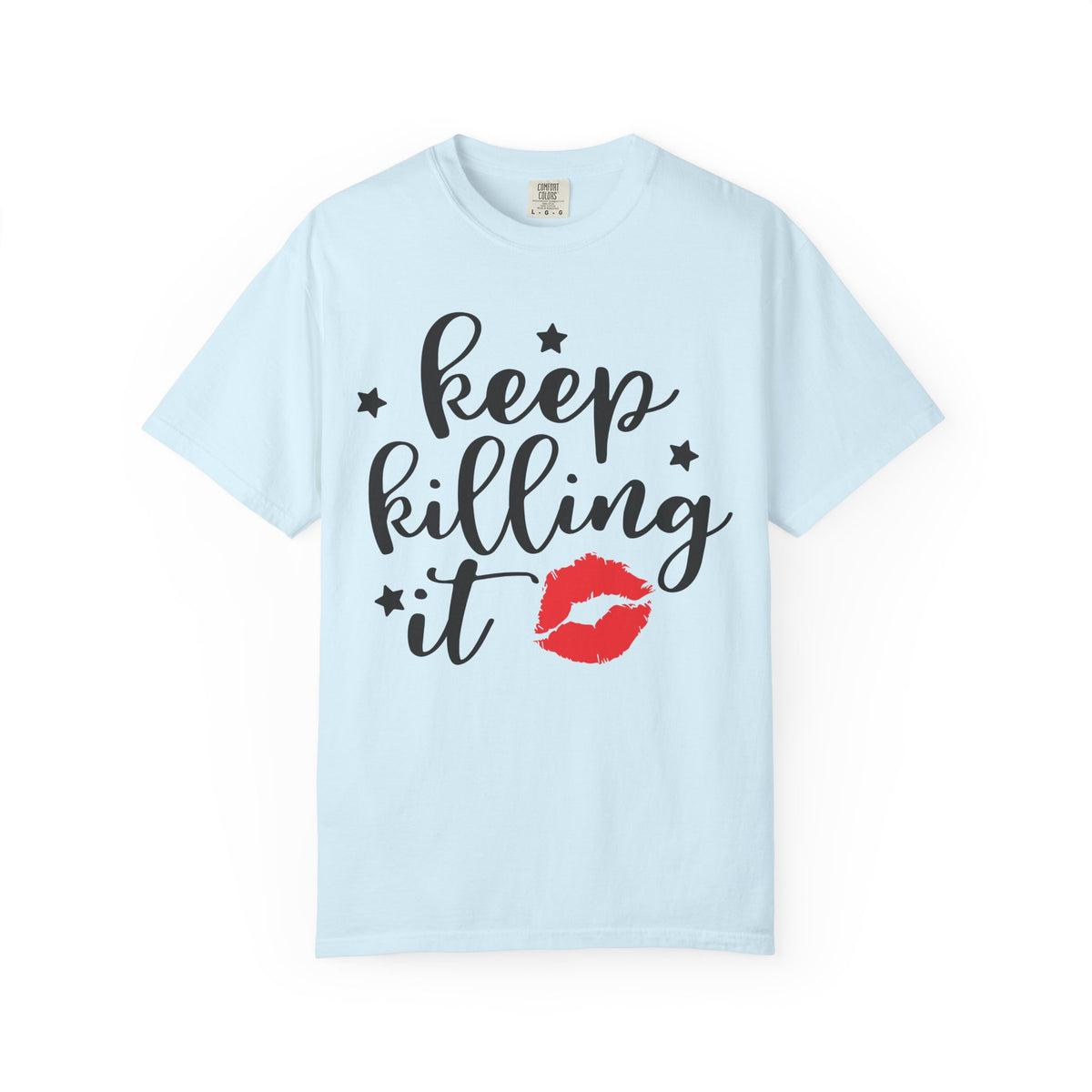 "Keep Killing It" Motivational Womens T-shirt