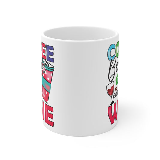 "Coffee Because It’s Too Early for Wine" Mug
