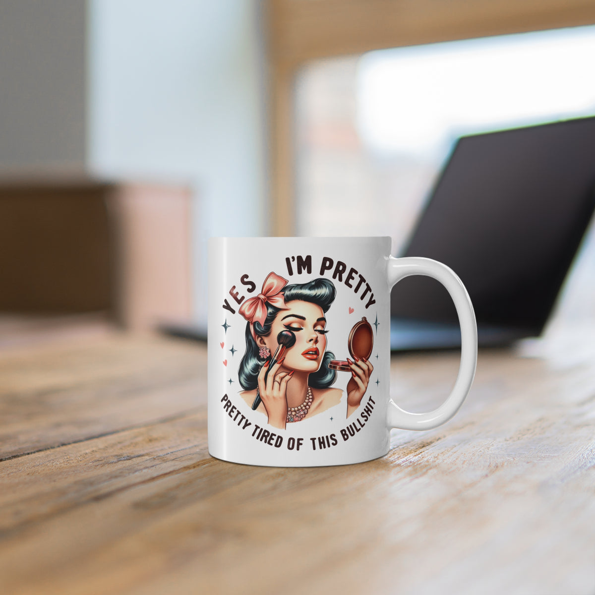 Funny Vintage “Yes I’m Pretty” Mug