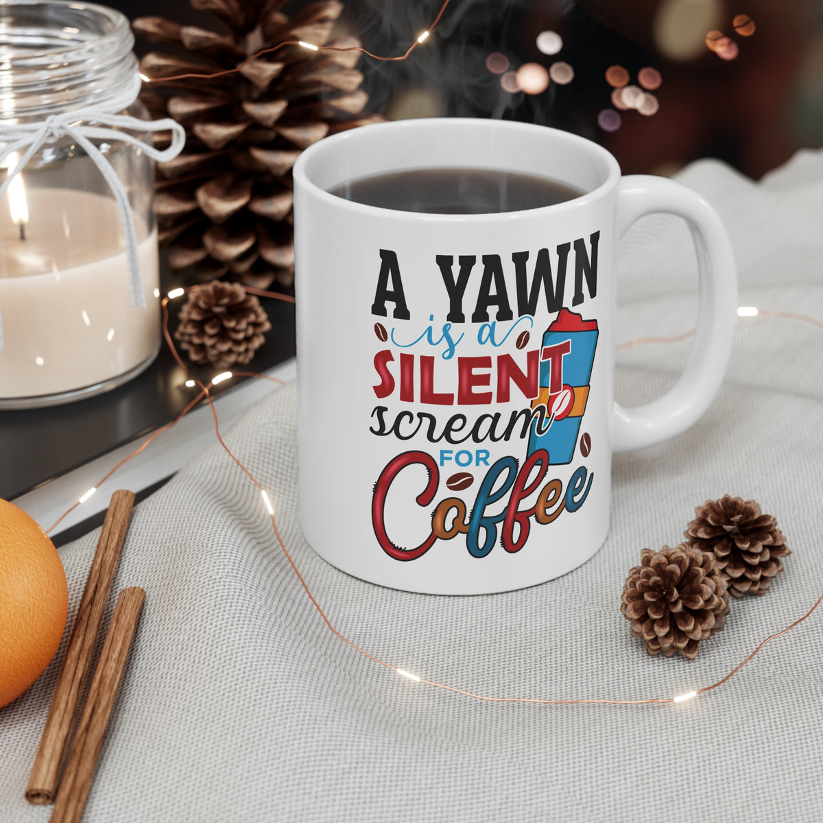 "A Yawn Is a Silent Scream for Coffee" Mug
