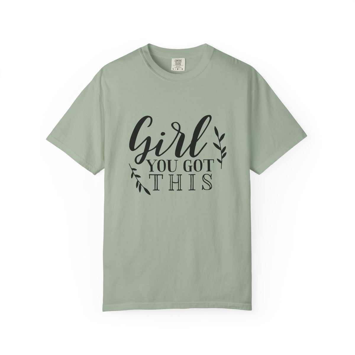 Girl You Got This Motivational Inspirational T-shirt
