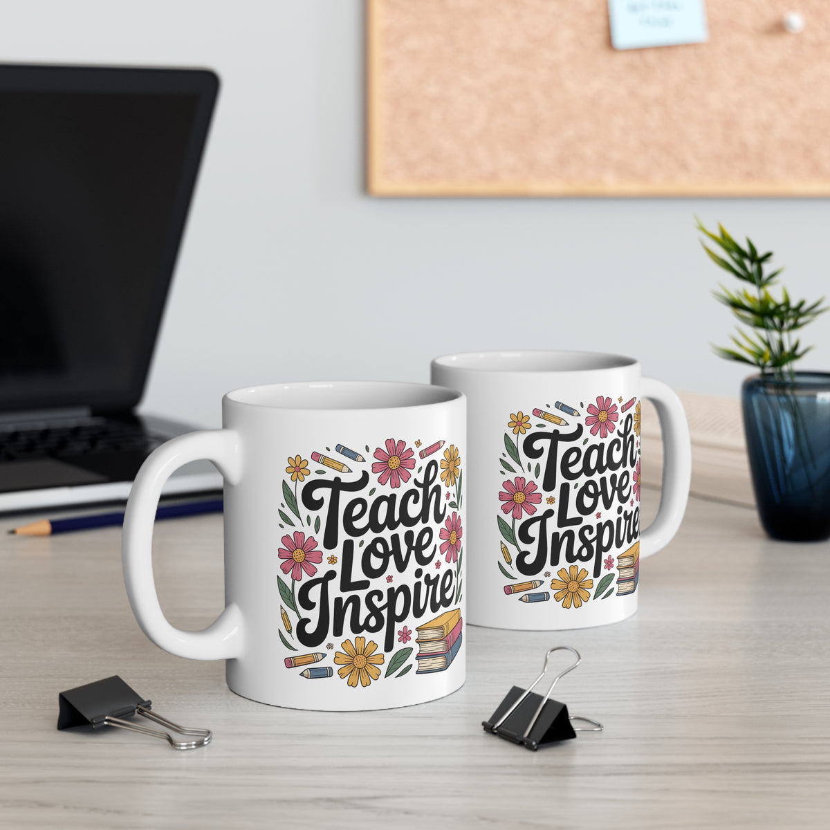 "Teach Love Inspire" Mug