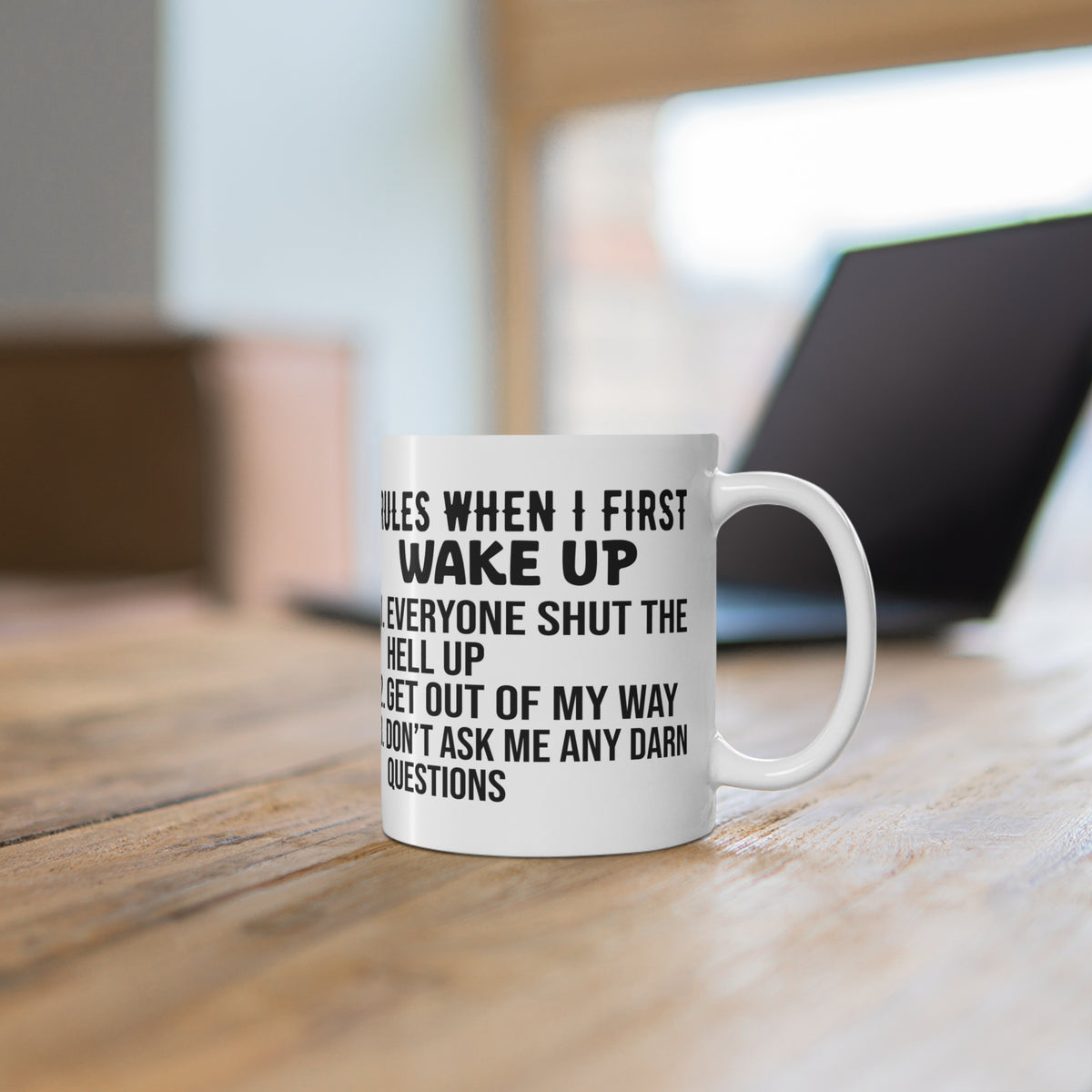 Funny Quote "Rules When I First Wake Up" Mug