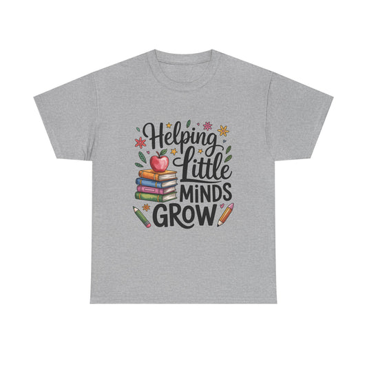"Helping Little Minds Grow" Teacher Unisex Heavy Cotton Tee