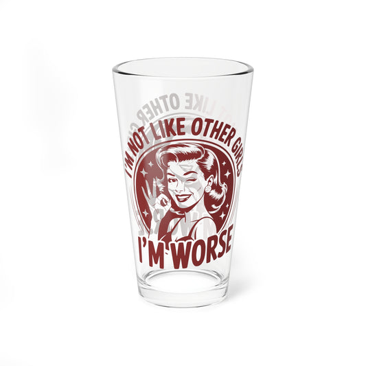 Funny Vintage "I'm Not Like Other Girls" Mixing Glass (16oz.)