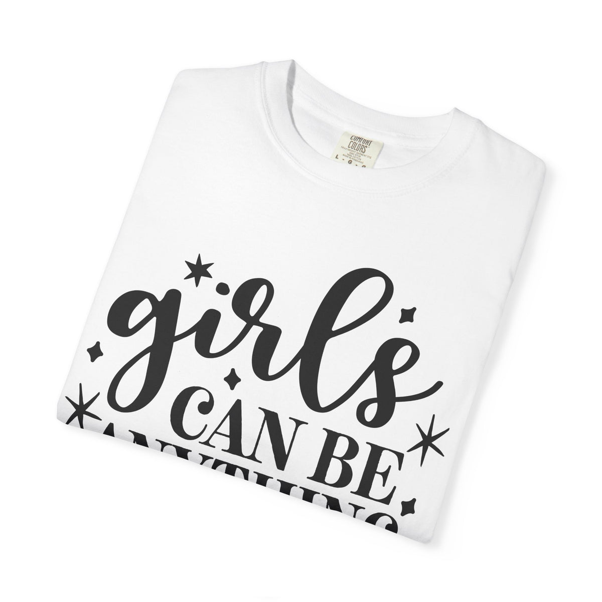 "Girls Can Be Anything" Tee
