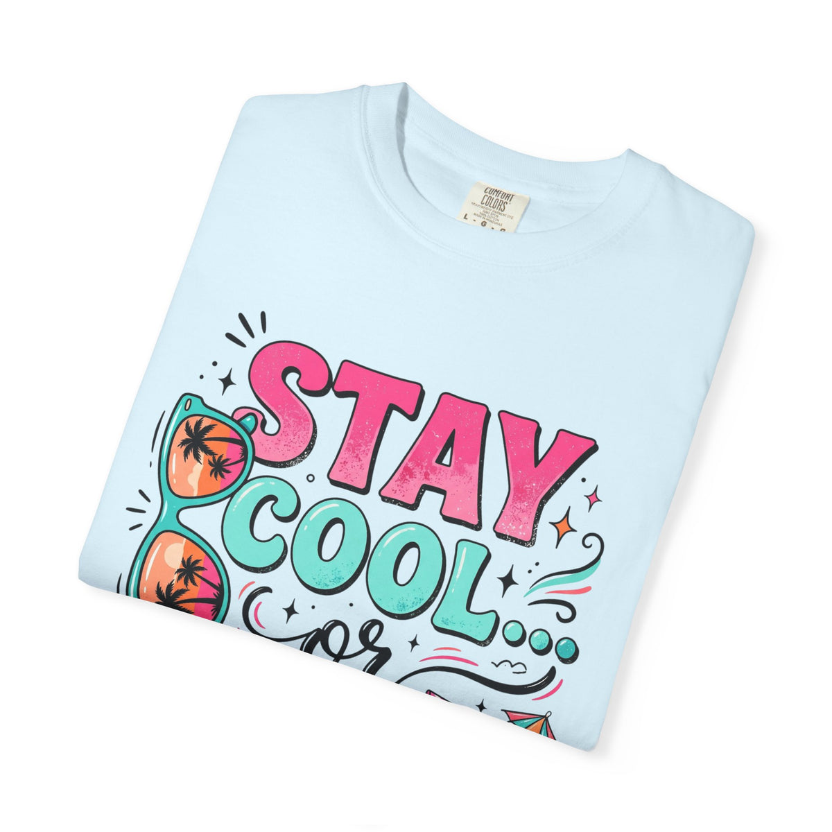 Stay Cool Bright Summer Graphic T-shirt Gift