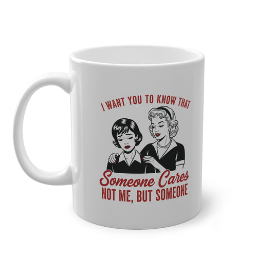 Funny Vintage "Someone Cares" Mug