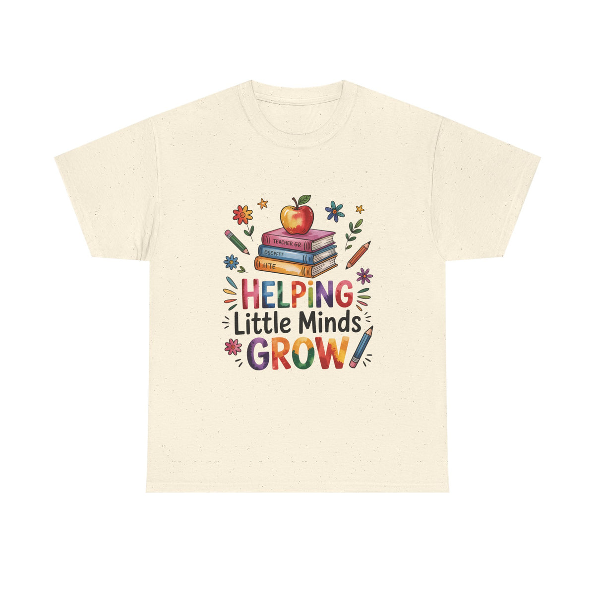 "Helping Little Minds Grow T-Shirt" Unisex Heavy Cotton Teacher Tee