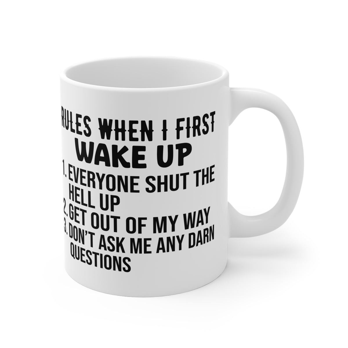 Funny Quote "Rules When I First Wake Up" Mug