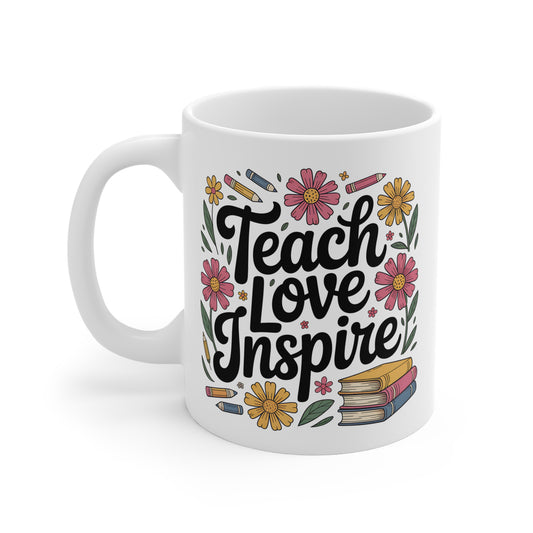 "Teach Love Inspire" Mug