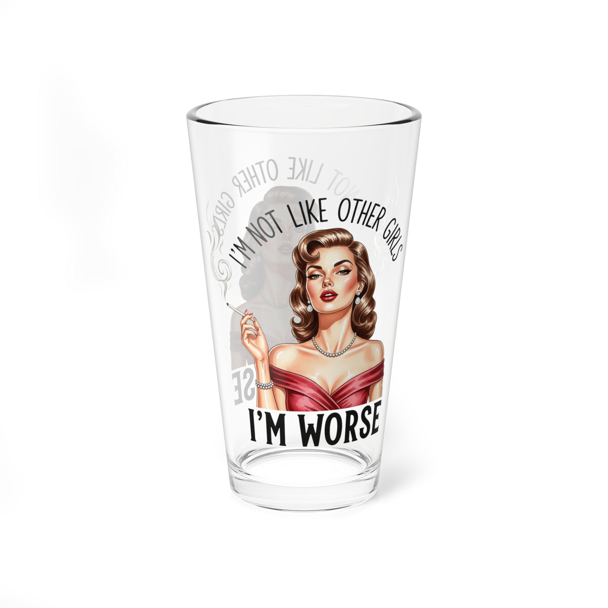 Vintage "I'm Not Like Other Girls" Mixing Glass (16oz.)