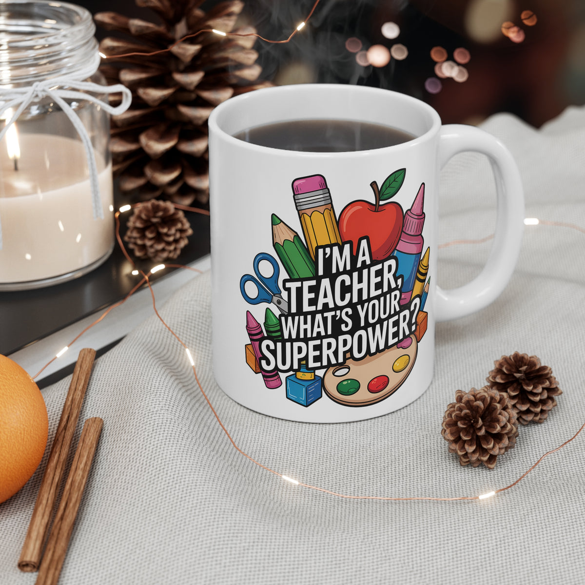 "I'm a Teacher, What's Your Superpower?" Mug
