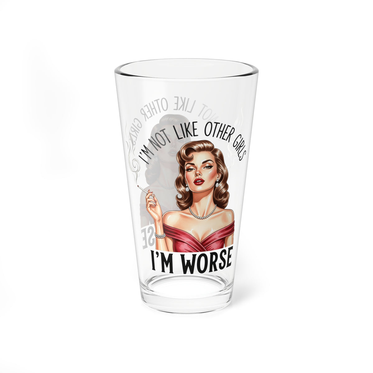 Vintage "I'm Not Like Other Girls" Mixing Glass (16oz.)