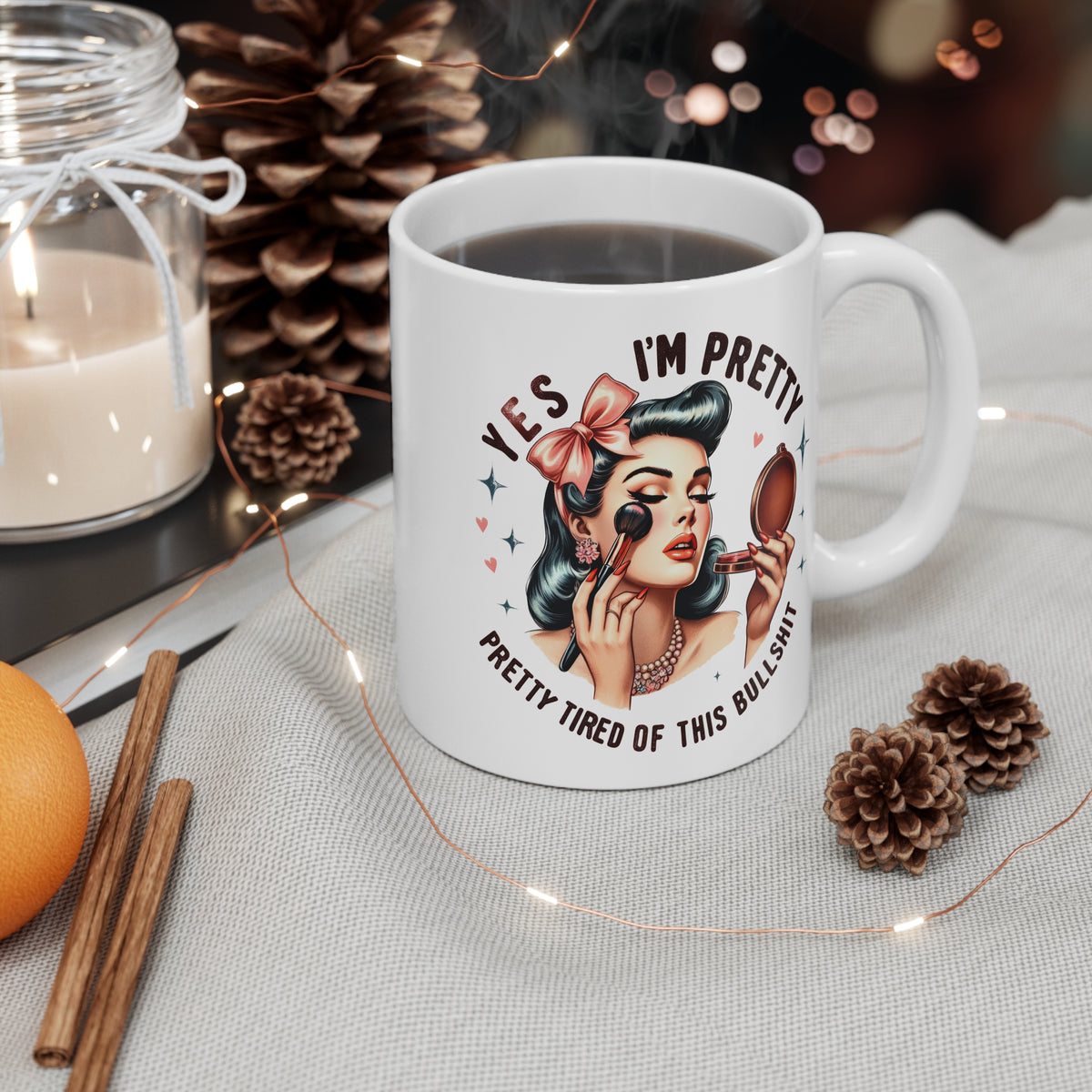 Funny Vintage “Yes I’m Pretty” Mug