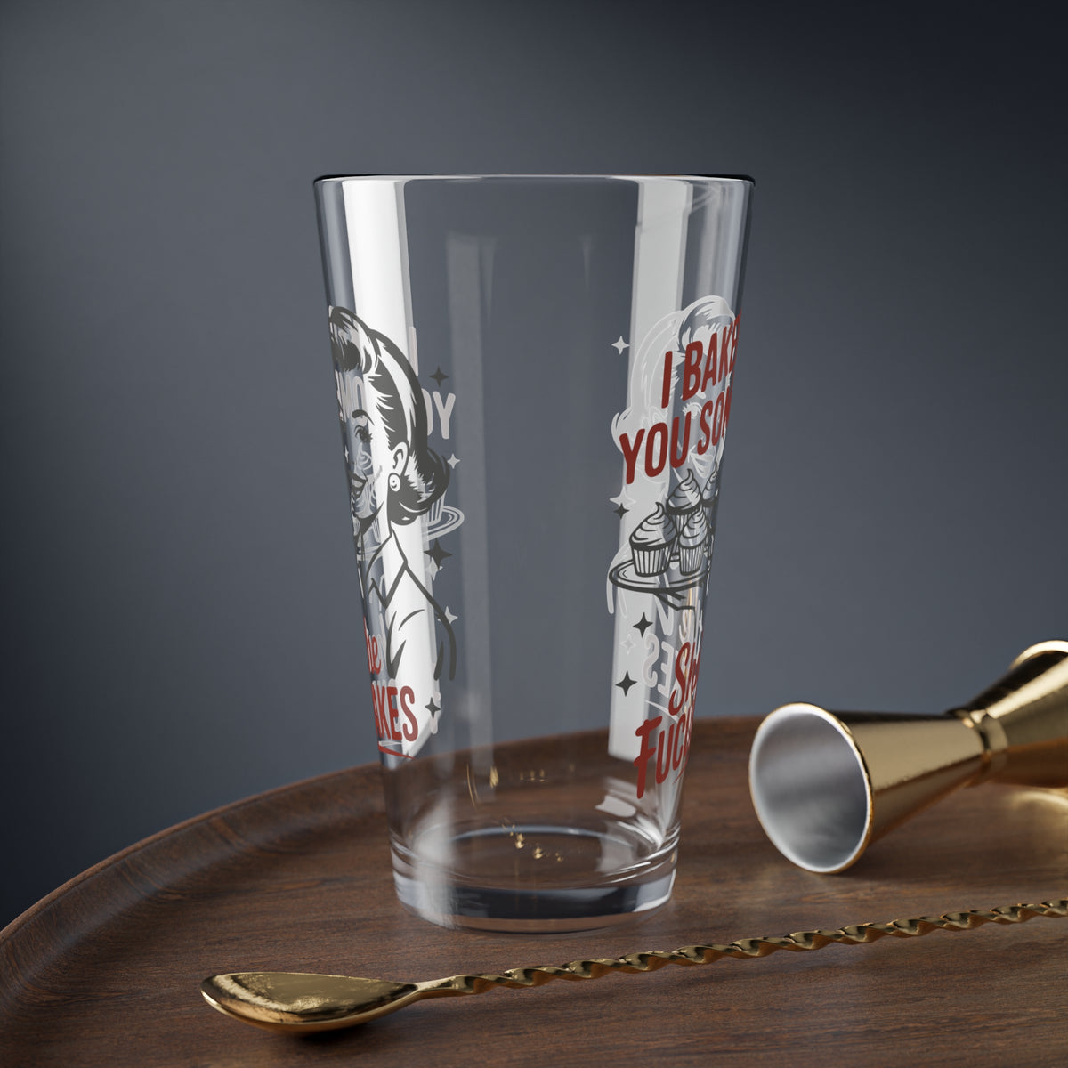 Funny Vintage "I Baked You Some Shut the Fucupcakes" Mixing Glass (16oz.)