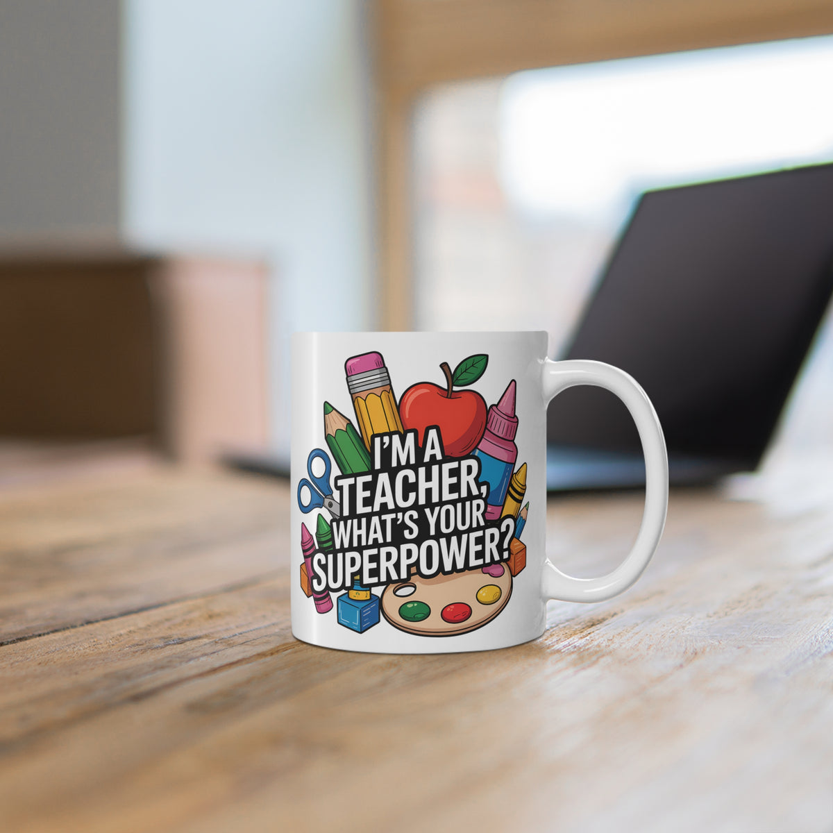 "I'm a Teacher, What's Your Superpower?" Mug