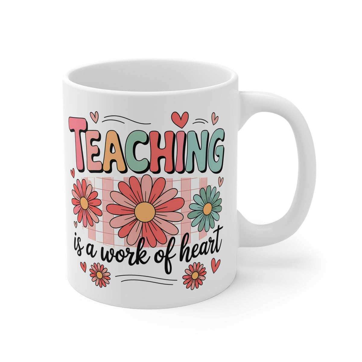 "Teaching is a Work of Heart" Mug