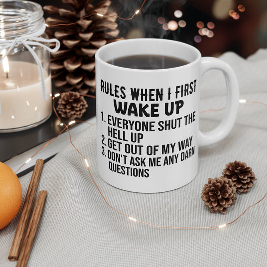 Funny Quote "Rules When I First Wake Up" Mug